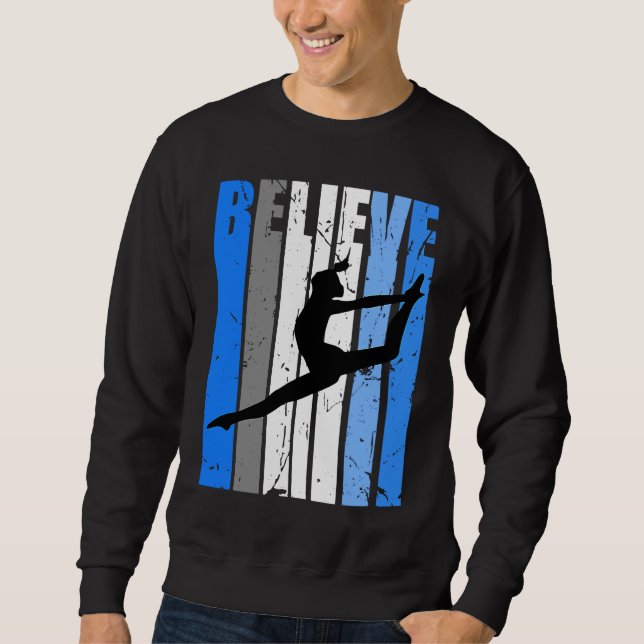 Blue Dance Team Believe Motivating Dancer Dancing  Sweatshirt (Vorderseite)