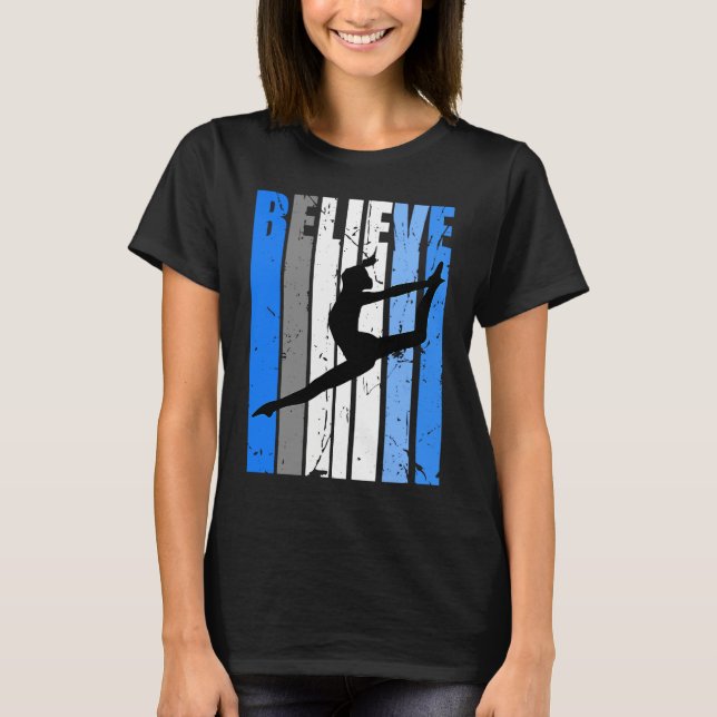 Blue Dance Team Believe Motivating Dancer Dancing  T-Shirt (Vorderseite)