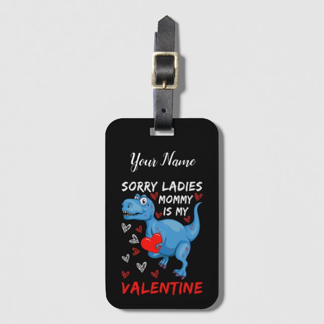 Blue Dinosaurier Sorry Ladys Mommy ist mein Valent Gepäckanhänger (Vorderseite Vertikal)