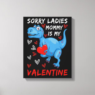 Blue Dinosaurier Sorry Ladys Mommy ist mein Valent Leinwanddruck