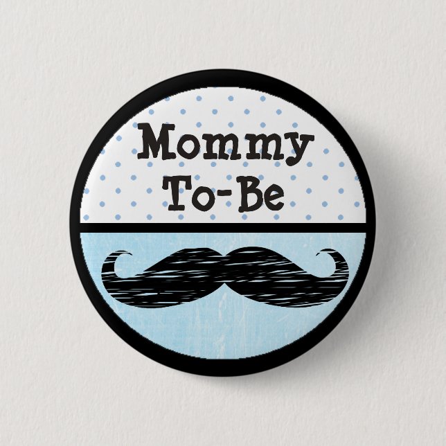 Blue Dot & Mustache Mommy wird Baby Showknopf Button (Vorderseite)