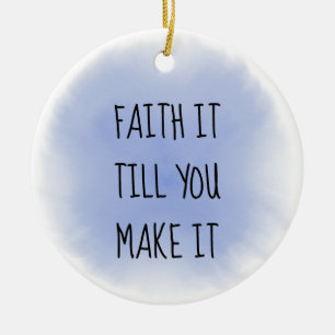 Blue Faith It Keramik Ornament