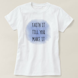 Blue Faith It T - Shirt