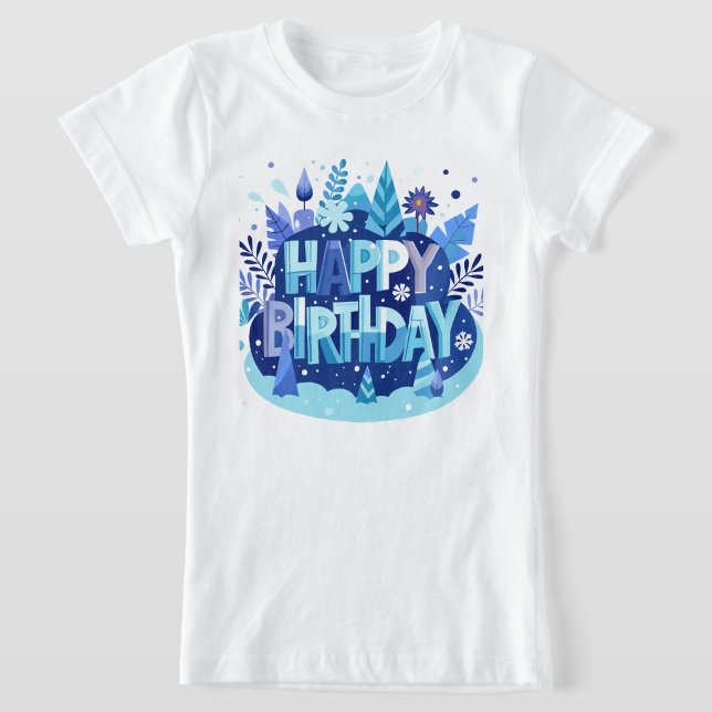 Blue Floral Happy Birthday T-Shirt ("Celebrating in shades of blue.")