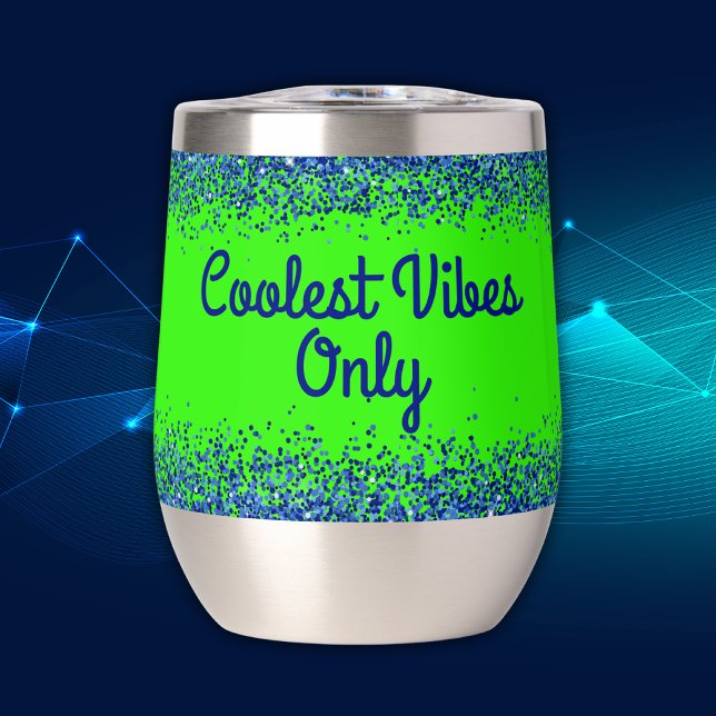 Blue Glitzer & Text auf Green - nur Coolste Vibes  (Von Creator hochgeladen)