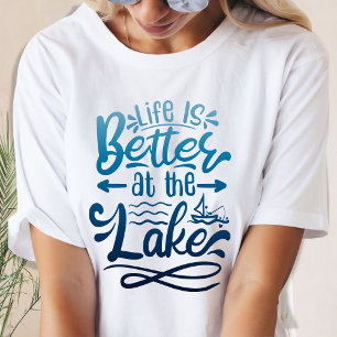 Blue Gradient Life is Better am Lake T-Shirt