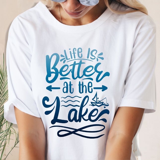 Blue Gradient Life is Better am Lake T-Shirt (Von Creator hochgeladen)