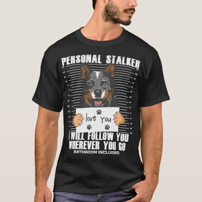 Blue Heeler Cattle Dog Funny Quote T-Shirt (Vorderseite)