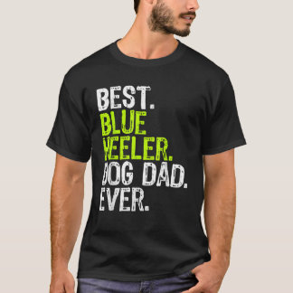 Blue Heeler Hund Vater Väter Tag Hundeliebhaber T-Shirt