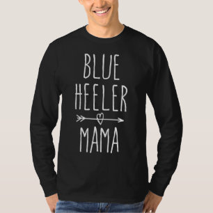 Blue Heeler Mama Australian Cattle Dog Mama Gesche T-Shirt