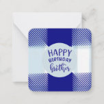 Blue Kariert Happy Birthday Brother Note Card: Mitteilungskarte<br><div class="desc">Blue Kariert Happy Birthday Brother Note Card:</div>