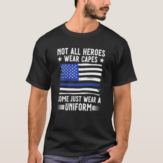 Blue Line Not All Heroes Wear Capes Police Officer T-Shirt (Vorderseite)