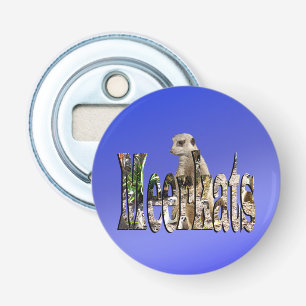 Blue Meerkats, Flaschenöffner