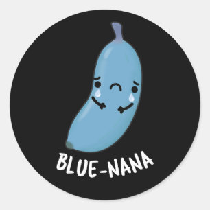 Blue-nana Funny Banana Pun Dark BG Runder Aufkleber