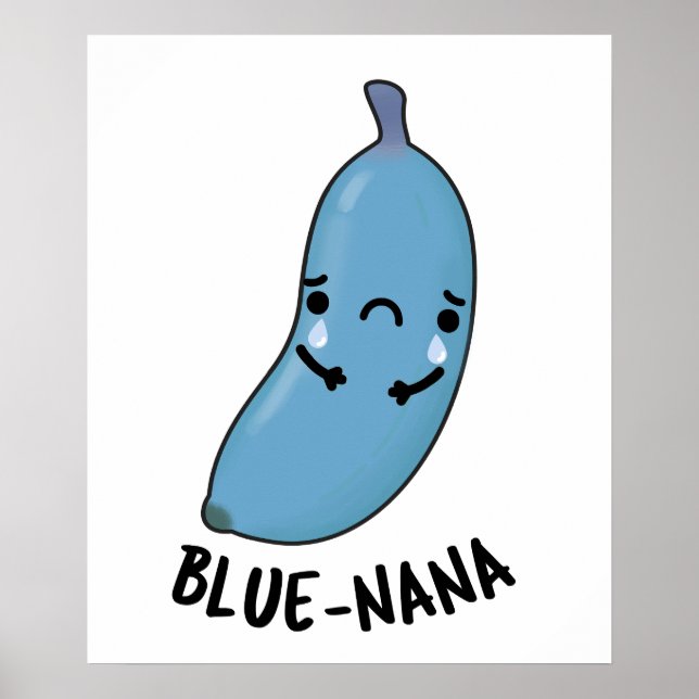 Blue-nana Funny Banana Pun Poster (Vorne)