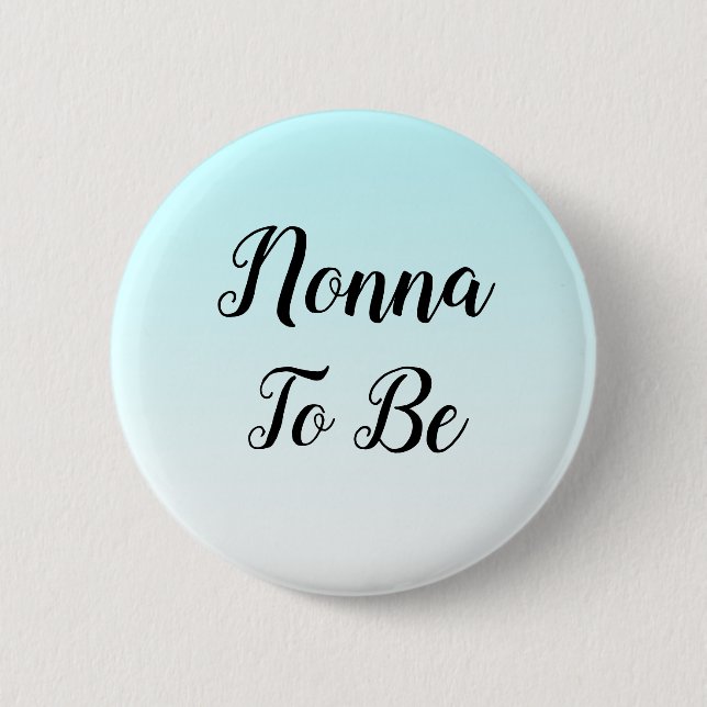 Blue Ombre Nonna zu sein Baby Dusche Geschenk Button (Vorderseite)