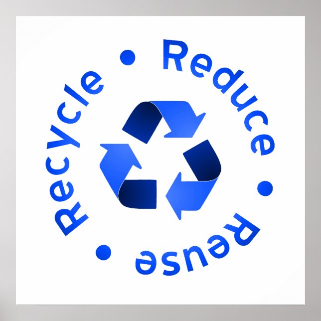 Blue Reduce Wiederverwendung Gerecycelt Poster (Vorne)
