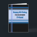 Blue Retro Friend Geburtstag Karte<br><div class="desc">Geburtstagskarte für Freunde mit lustigen blauen und schwarzen Retromustern und nachdenklichem Vers.</div>
