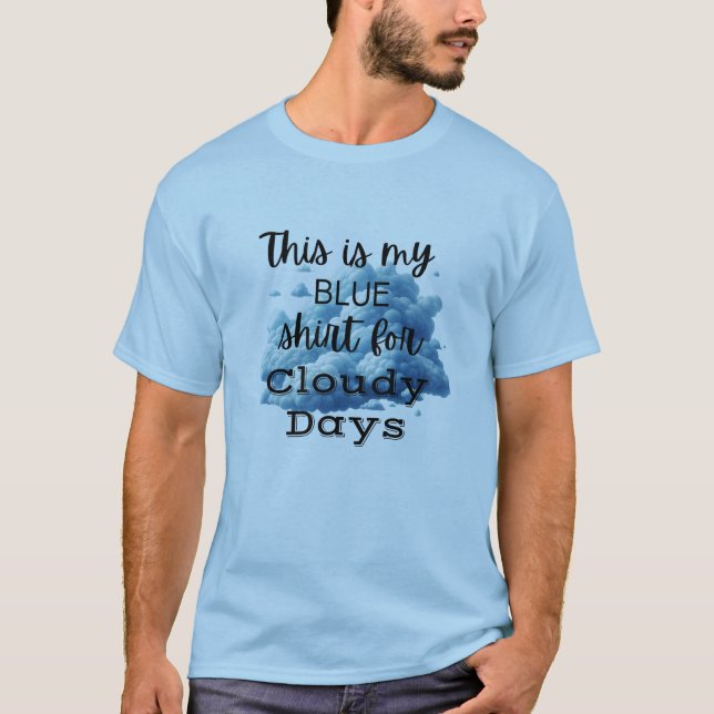 Blue Shirt für Cloudy Days Graphic T - Shirt (Vorderseite)