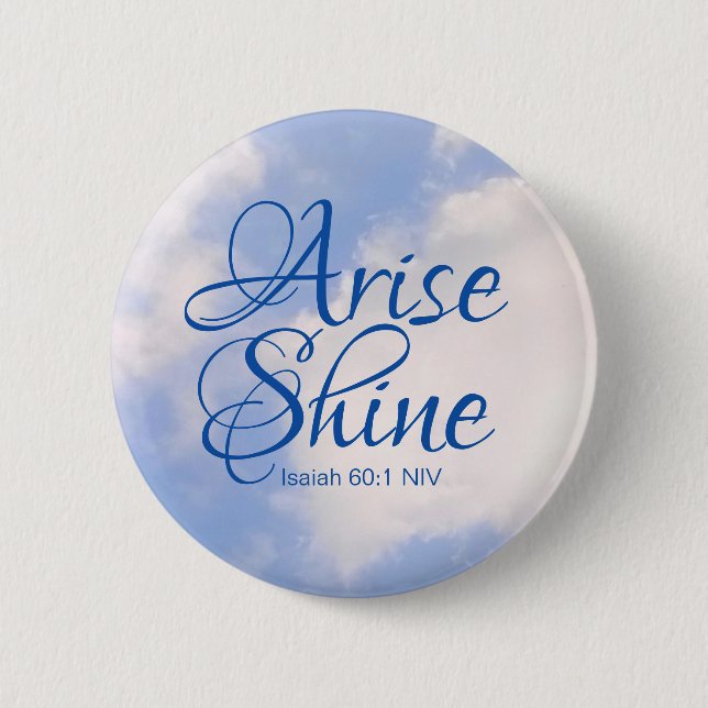Blue Sky Inspirational Arise und Shine Bible Verse Button (Vorderseite)