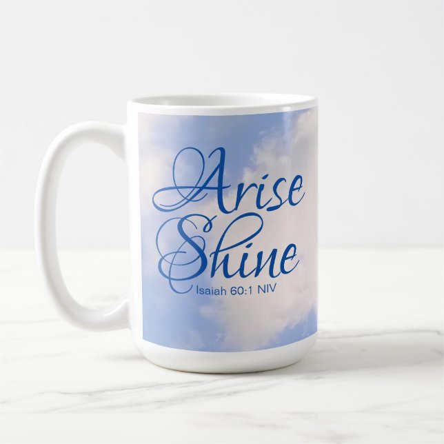 Blue Sky Inspirational Arise und Shine Bible Verse Kaffeetasse (Links)