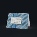 Blue Stripes Friend Geburtstag Karte<br><div class="desc">Geburtstagskarte für Freunde mit blauen Streifen Muster und nachdenklichen Vers.</div>