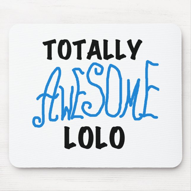 Blue Total Phantastisch Lolo T - Shirt und Geschen Mousepad (Vorne)