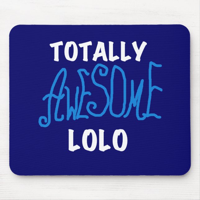 Blue Total Phantastisch Lolo T - Shirt und Geschen Mousepad (Vorne)