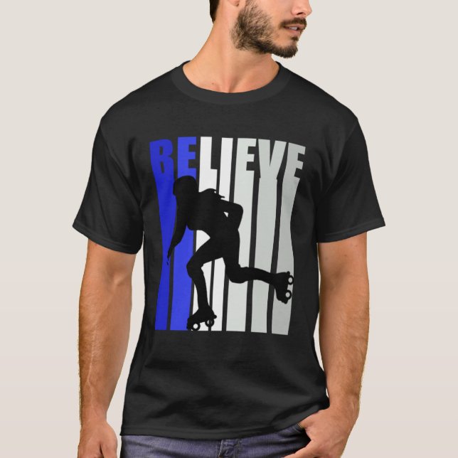 Blue Womens Believe Roller Skating Inspirational S T-Shirt (Vorderseite)