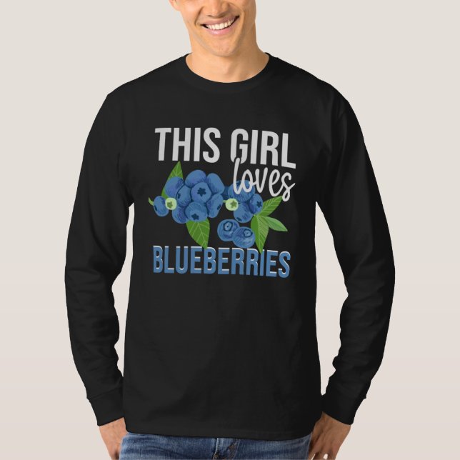 Blueberry Fruit  This Girl Loves Blueberries T-Shirt (Vorderseite)