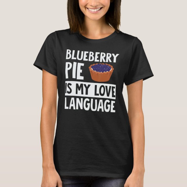 Blueberry Pie Apparel  Great  Pies  Design T-Shirt (Vorderseite)