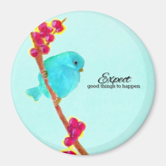 Bluebird - Erwartung, dass gute Dinge passieren Magnet (Vorne)