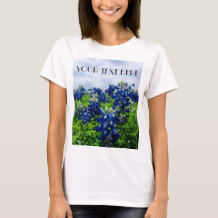 Bluebonnets Blue Flowers Texas texan Floral T-Shirt