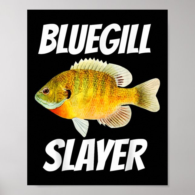 Bluegill Slayer Fishing  Poster (Vorne)
