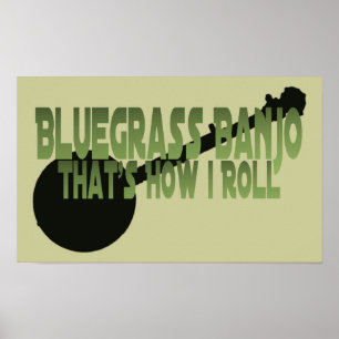 Bluegrass Banjo. So Roll Poster