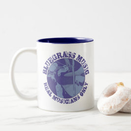 Bluegrass Music Real Musicians Only Blue Players Zweifarbige Tasse