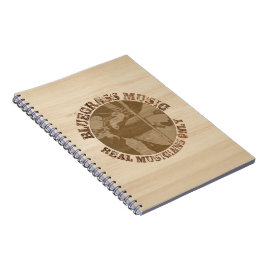 Bluegrass Music Real Musicians only in Wood Notizblock