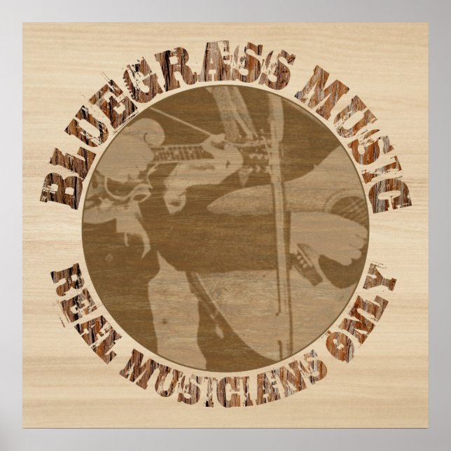 Bluegrass Music Real Musicians only in Wood Poster (Vorne)