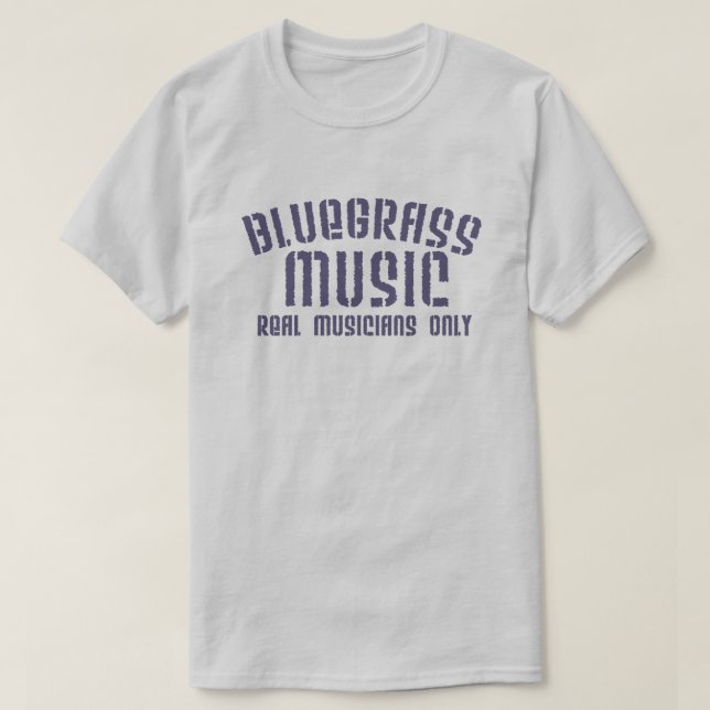 Bluegrass Music Real Musicians Only Old Time Text T-Shirt (Design vorne)