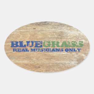 Bluegrass Music Real Musicians only on Wood Ovaler Aufkleber