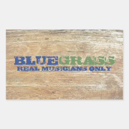 Bluegrass Music Real Musicians only on Wood Rechteckiger Aufkleber
