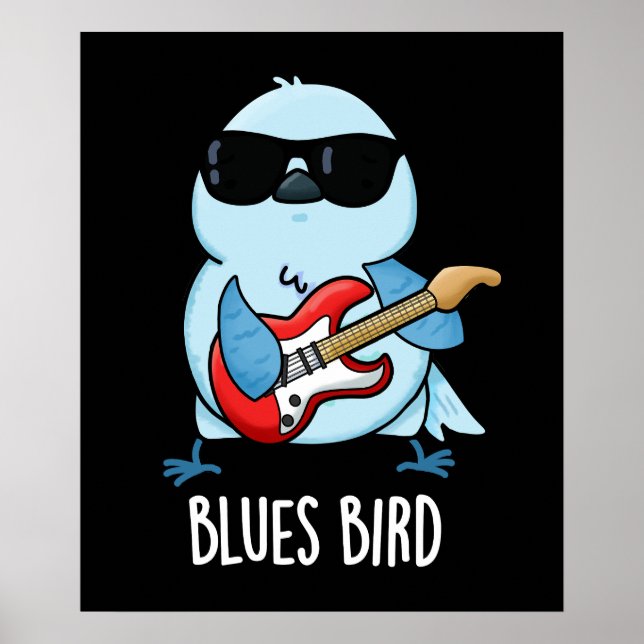 Blues Bird Funny Bluebird Pun Dark BG Poster (Vorne)