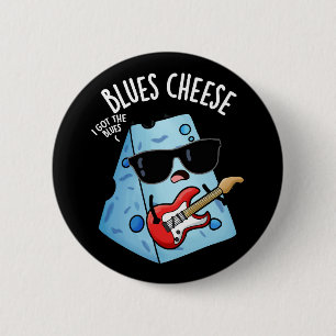 Blues Cheese Funny Food Puns Dark BG Button