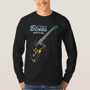 Blues Guitar Behalte Blues Alive T-Shirt