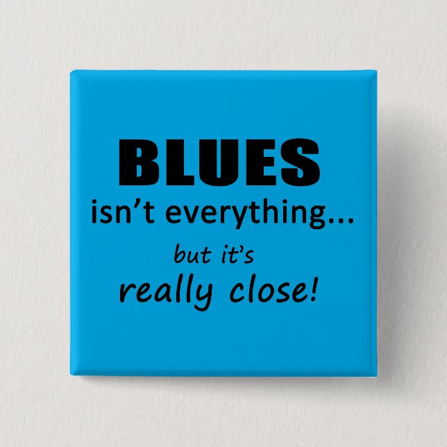 Blues ist nicht alles button (Vorderseite)