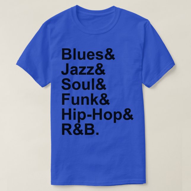 Blues Jazz Soul Funk Hip Hop RampB  T-Shirt (Design vorne)
