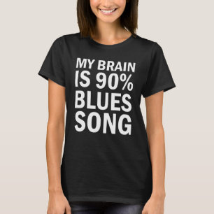 Blues mein Gehirn ist 90 Blues-Song T-Shirt