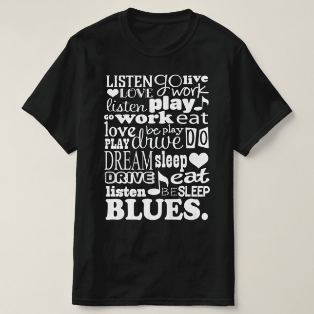 Blues Music Lover Musical Quote Musician T-Shirt (Design vorne)