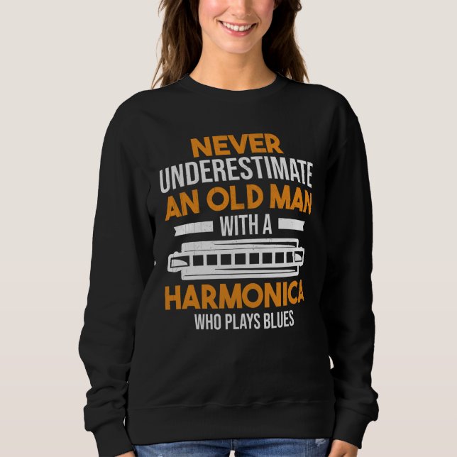 Blues Never Underestimate An Old Man With A Harmon Sweatshirt (Vorderseite)
