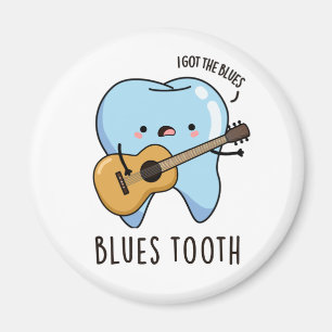 Blues Tooth Funny Dental Music Pub Magnet